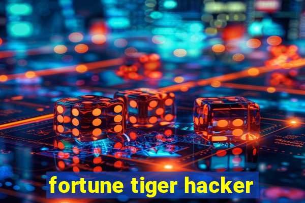 fortune tiger hacker